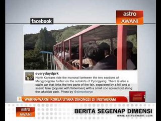 Warna-warni Korea Utara dikongsi di Instagram