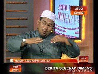 Analisis Awani: Merebut Keberkatan Zulhijjah