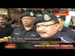 Pulau Pinang: Bertengkar sebelum ditetak