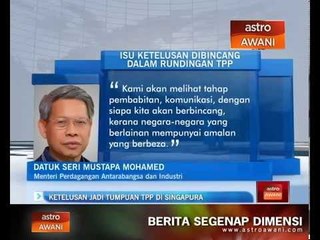 Ketelusan jadi tumpuan TPP di Singapura