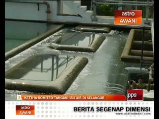 KeTTHA komited tangani isu air di Selangor