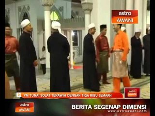 PM tunai solat Terawih dengan tiga ribu jemaah