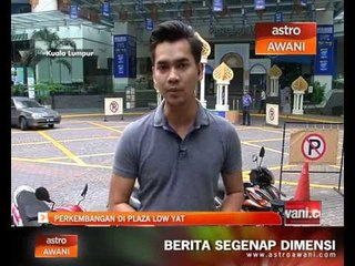 Perkembangan di Plaza Low Yat (Isnin, 9:00 pagi)