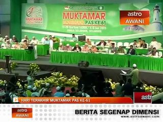 Hari terakhir Muktamar PAS ke-61