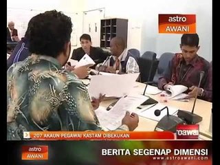 207 akaun pegawai Kastam dibekukan
