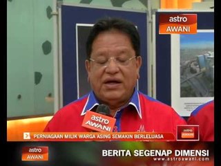 Perniagaan milik warga asing semakin berleluasa