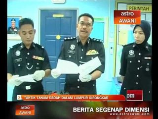 Taktik tanam dadah dalam lumpur dibongkar