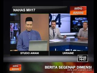 Agenda Awani -  MH17: M'sia hopes to conduct proper probe at crash site