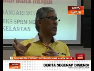 Hukuman berat menanti individu menyamar mangsa banjir