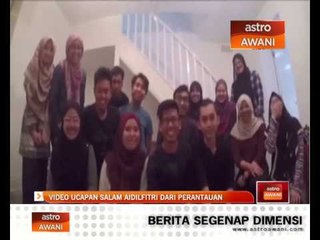 Video ucapan salam Aidilfitri dari perantauan