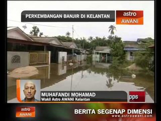 Perkembangan banjir di Kelantan