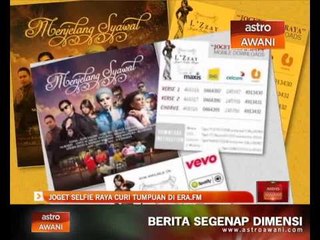 Joget Selfie Raya curi tumpuan di Era FM