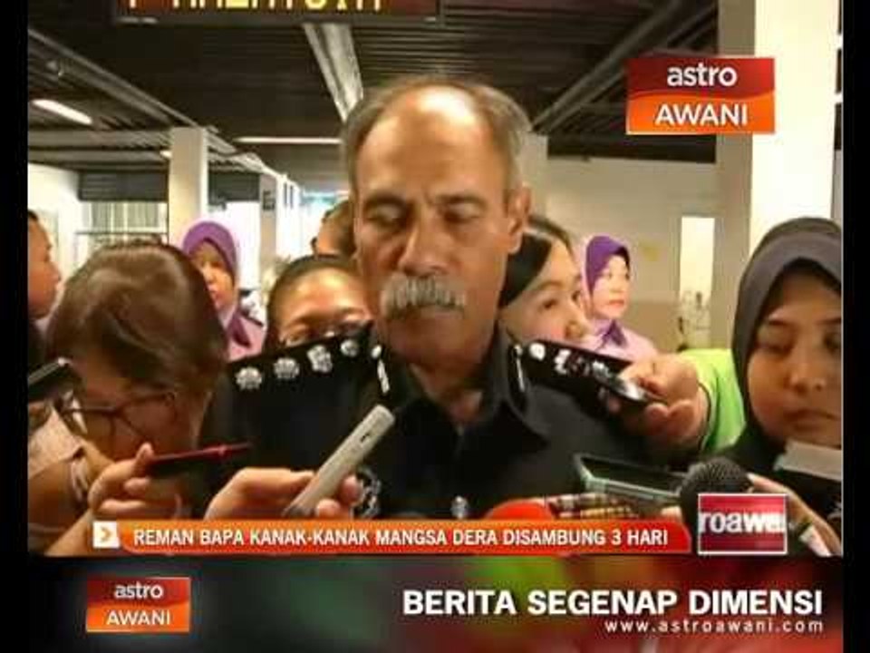 Reman bapa kanak-kanak mangsa dera disambung 3 hari