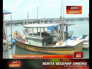 Dua pemancing hilang di laut