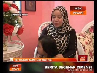 Ibu tunggal tabah jaga anak OKU