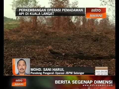 Perkembangan operasi pemadaman api di Kuala Langat
