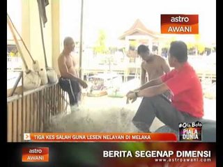 Tiga kes salah guna lesen nelayan di Melaka