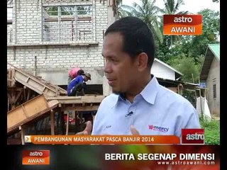 Pembangunan masyarakat pasca banjir 2015