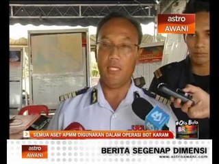 Tải video: Semua aset APMM digunakan dalam operasi bot karam