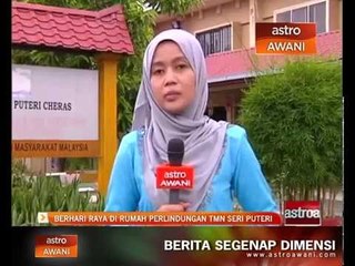 Berhari raya di Rumah Perlindungan Sri Puteri