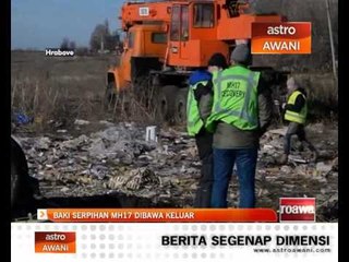 Baki serpihan MH17 dibawa keluar