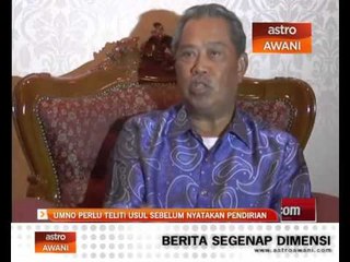 UMNO perlu teliti usul sebelum nyatakan pendirian