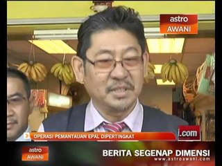 Operasi pemantauan epal dipertingkat