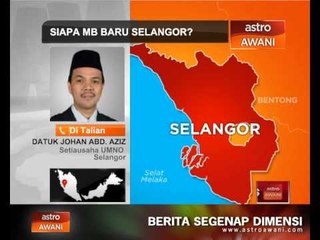 Siapa Menteri Besar baru Selangor?