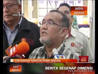 UTM hasilkan teknologi rumah bencana