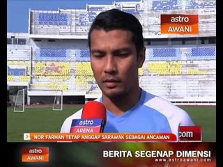 Nor Farhan tetap anggap Sarawak sebagai ancaman