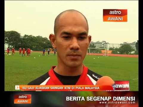 Isu gaji jejaskan saingan ATM di Piala Malaysia