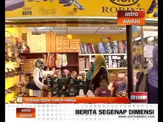 Download Video: GST: Peniaga sedia turun harga