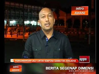 Perkembangan lalu lintas sempena Sambutan Aidil Adha