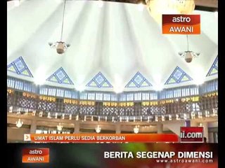 Umat Islam perlu sedia berkorban