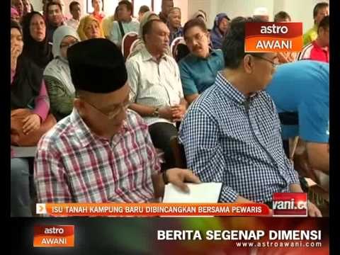 Isu tanah Kampung Baru dibincangkan bersama pewaris
