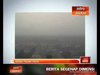 Jerebu paling teruk pernah dialami penduduk warga kota