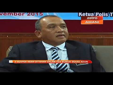 3 suspek akan ditahan dalam kes bunuh bekas ADUN