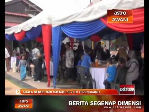 Kuala Nerus jadi daerah ke-8 di Terengganu