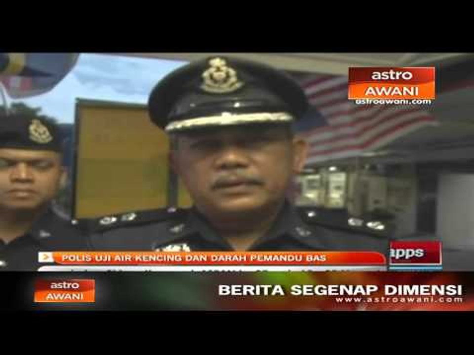 Polis uji air kencing dan darah pemandu bas