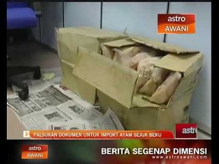 Palsukan dokumen untuk import ayam sejuk beku