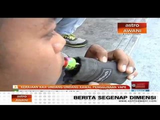 Download Video: Kerajaan kaji undang-undang kawal penggunaan vape