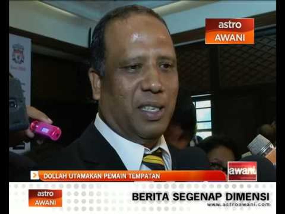 Dollah utamakan pemain tempatan
