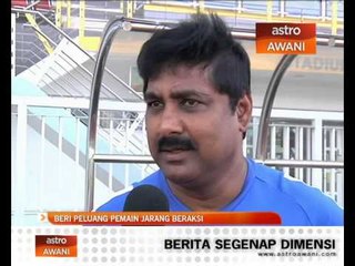 Beri peluang pemain jarang beraksi