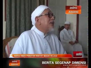 Abdul Hadi: Pakatan Rakyat masih wujud