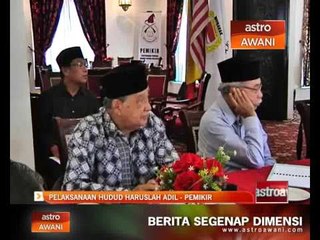 Pelaksanaan hudud haruslah adil - PEMIKIR