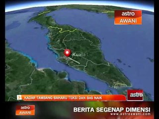 Kadar tambang teksi dan bas baharu