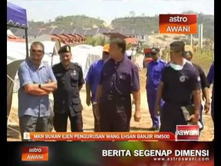 MKN bukan ejen pengurusan wang ehsan banjir RM500