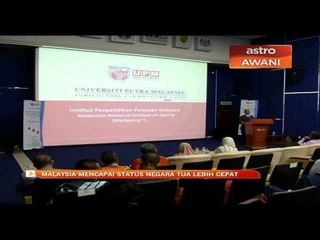 Malaysia mencapai status negara tua lebih cepat