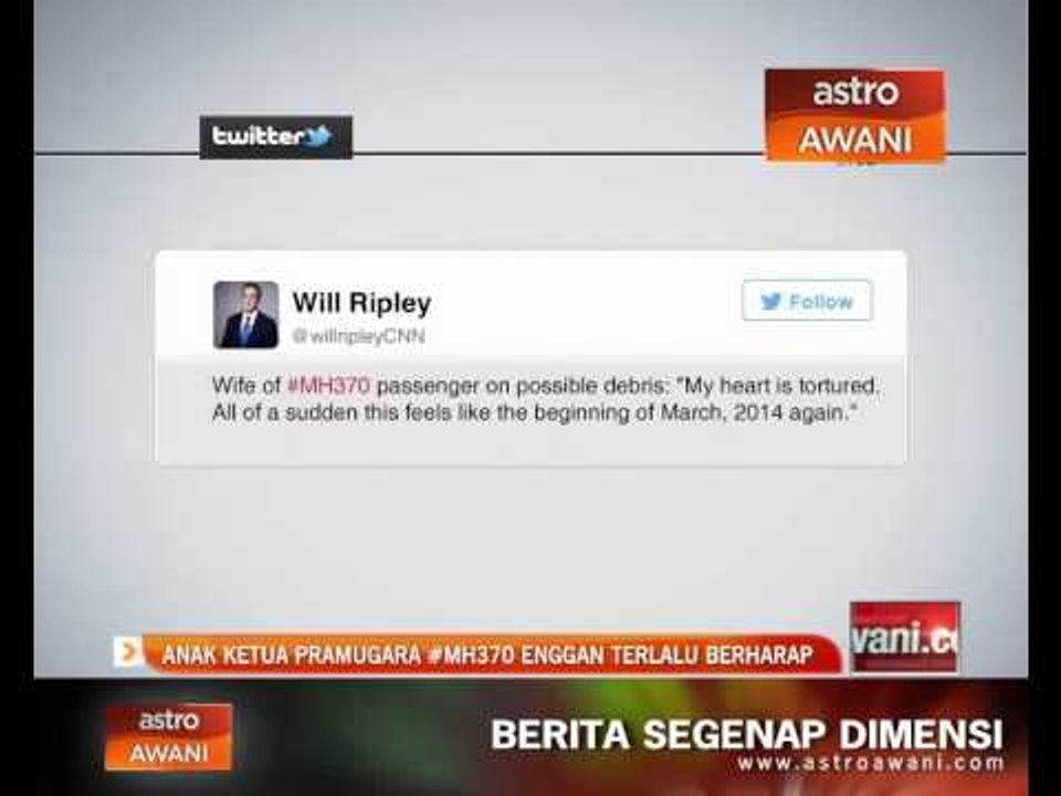 Anak Ketua Pramugara #MH370 enggan terlalu berharap