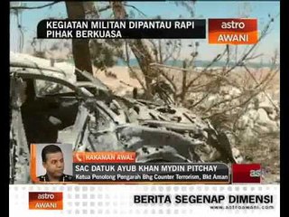 Kegiatan militan dipantau rapi pihak berkuasa